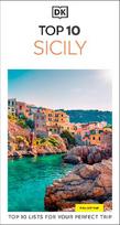 DK Top 10 Sicily: Top 10 lists for your perfect trip, plus an all-weather folded map