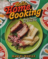 Hello, Home Cooking: Doable Dishes for Every Day: A Cookbook
