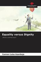 Equality versus Dignity: Where is democracy?