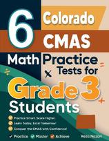 6 Colorado CMAS Math Practice Tests for Grade 3 Students