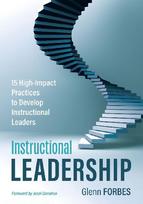 Instructional Leadership: 15 High-Impact Practices to Develop Instructional Leaders
