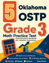 5 Oklahoma OSTP Grade 3 Math Practice Tests: Proven Practice for Top Scores with Detailed Explanations