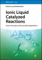 Ionic Liquid Catalyzed Reactions: Green Concepts and Sustainable Applications