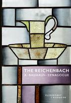 The Reichenbach - A "Bauhaus"-Synagogue: English. Edition