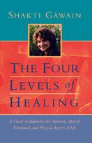 The Four Levels of Healing: A Guide to Balancing the Spiritual, Mental, Emotional, and Physical Aspects of Life