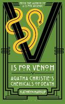 V is for Venom: Agatha Christies Chemicals of Death