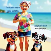 The Adventures of Teddy and Chloe.  A day at the Beach.: A Day at the Beach