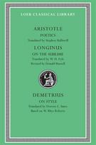 Poetics. Longinus: On the Sublime. Demetrius: On Style