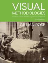 Visual Methodologies: An Introduction to Researching with Visual Materials
