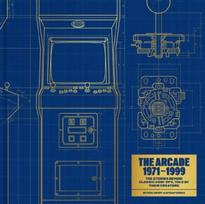 The Arcade 1971-1999: The Stories Behind Classic Coin-Ops, Told By Their Creators