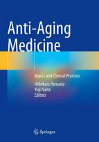 Anti-Aging Medicine: Basics and Clinical Practice