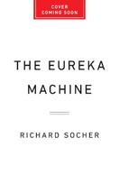 The Eureka Machine: Why AI Is the Key to Unlocking a New Era of Scientific Discoveries