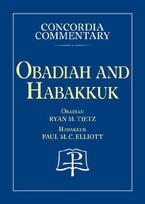 Obadiah & Habakkuk - Concordia Commentary