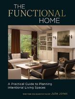 The Functional Home: A Practical Guide to Planning Intentional Living Spaces