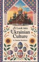 A Look Into Ukrainian Culture
