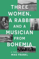 Three Women, a Rabbi and a Musician from Bohemia