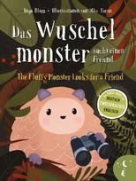 Das Wuschelmonster sucht einen Freund - The Fluffy Monster Looks for a Friend: Zweisprachiges Bilderbuch in Deutsch und Englisch