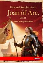 Personal Recollections of Joan Of Arc: Vol. II