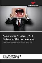 Atlas-guide to pigmented lesions of the oral mucosa: classification, frequencies and decision algorithms