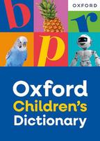 Oxford Children's Dictionary: For ages 8+ with age-appropriate definitions and full-colour images (Oxford Children's Dictionaries)