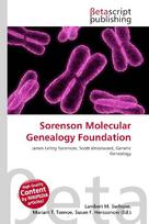 Sorenson Molecular Genealogy Foundation: James LeVoy Sorenson, Scott Woodward, Genetic Genealogy
