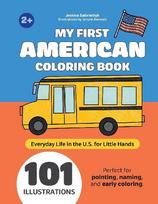 My First American Coloring Book: Everyday Life in the U.S. for Little Hands