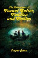 The Adventures of Peanut Butter, Puddles and Pickles