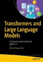 Transformers and Large Language Models: A Hands-On Guide to RAG and Agentic AI