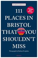 111 Places in Bristol That You Shouldn't Miss: Travel Guide