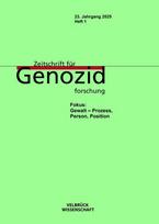 Zeitschrift für Genozidforschung, 23. Jahrgang 2025, Heft 1: Fokus: Gewalt - Prozess, Person, Position