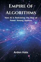 Empire of Algorithms: How AI is Redrawing the Map of Power Among Nations