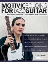 Motivic Soloing for Jazz Guitar
