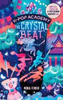 K-Pop Academy: The Crystal Beat : Unofficial adventure stories for K-Pop Demon Hunters fans