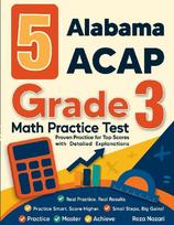 5 Alabama ACAP Grade 3 Math Practice Tests: Proven Practice for Top Scores with Detailed Explanations