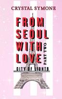 From Seoul With Love Part Two City of Lights