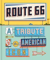 Route 66: A Tribute to an American Icon