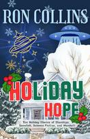 Holiday Hope: Ten Stories of Starships, Snowfall, Science Fiction, and Wonder
