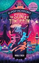 The Song of Tomorrow: Adventure Stories for K-Pop Fans (Book 6)