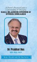 A Doctors Practical Guide to Understanding & Managing GALLBLADDER STONES & OTHER DISEASES