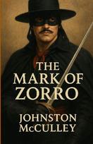 The Mark Of Zorro (Illustrated)