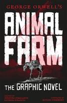George Orwells Animal Farm: The Graphic Novel