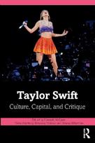 Taylor Swift: Culture, Capital, and Critique