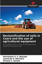 Reclassification of soils in Ceará and the use of agricultural equipment: An overview of soils in Ceará and the agricultural equipment that can be used