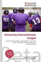 University Interscholastic League: American Football, Mike A. Myers Stadium, Frank Erwin Center, University        of Texas at Austin, Texas Education Agency