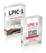 LPIC-1 Certification Kit - Exam 101-500 and Exam 102-500: Exam 101-500 and Exam 102-500