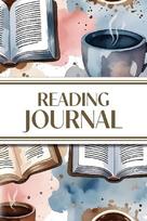 Reading Journal (Watercolor Coffee & Books): 6x9 Book Lovers Diary; Book/Series Reviews, Reading Tracker, Favorite Book List, Favorite Quotes, Reading Challenges, and More!