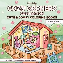 Cozy Corners Collection: 2 Books in 1! Coloring Book for Adults and Kids