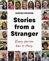 Stories From a Stranger: Every person has a story.