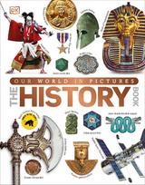 The History Book: A Visual World History Encyclopedia for Kids
