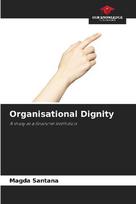 Organisational Dignity: A study at a financial institution